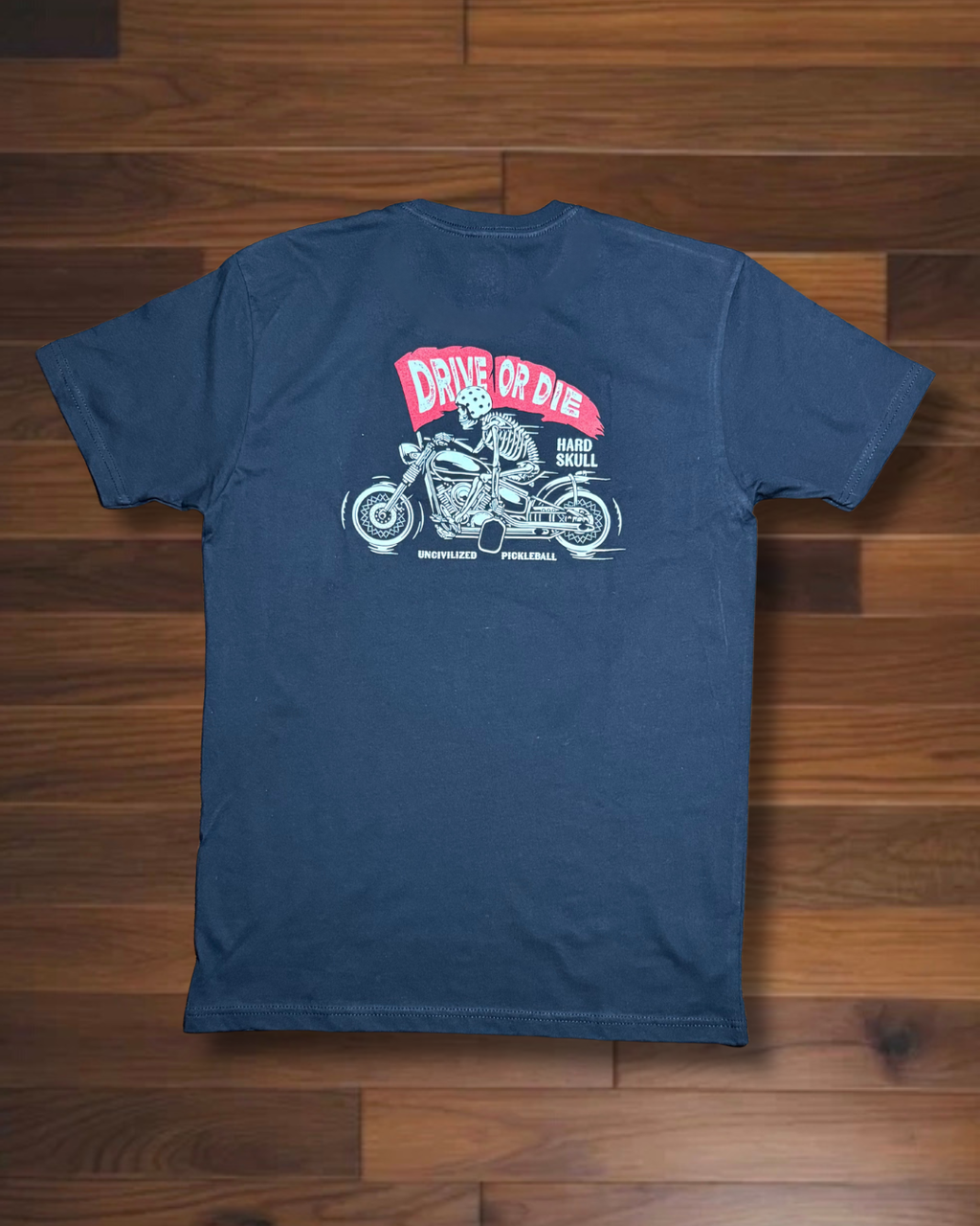 Hard Skull Drive or Die T-shirt